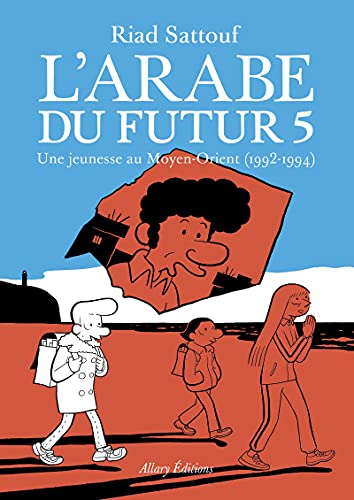 Arabe du futur (L') T.05 : Une jeunesse au Moyen-Orient, 1992-1994