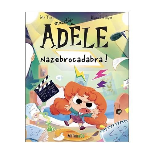 Mortelle Adèle T.23 : Nazebrocadabra !