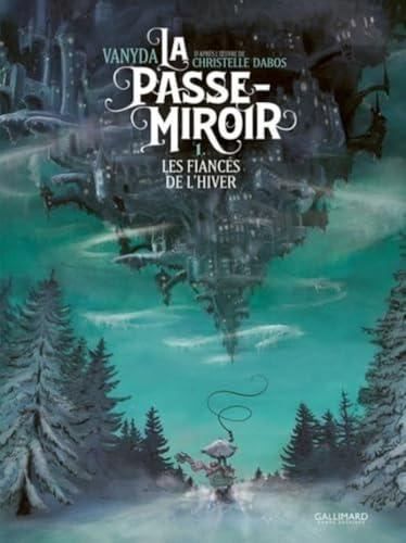 Passe-miroir (BD) (La) T.01 : Les fiancés de l'hiver