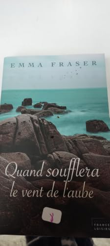 Quand soufflera le vent de l'aube