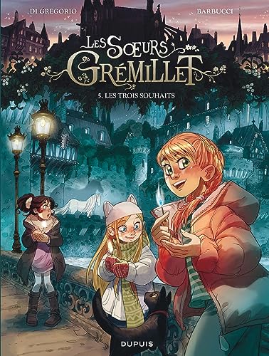Soeurs Grémillet (Les) T.05 : Les trois souhaits